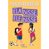 Livro Ela Disse Ele Disse De Thalita Rebouças Edição 1 Capa Mole 2022 Em Português Editora Rocco