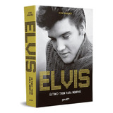 Livro Elvis Presley Último Trem Para