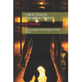 Livro Em Português: Hard Time In Paradise Prison: The Comple