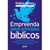 Livro Empreenda Pelos Princípios Bíblicos Oséias Gomes