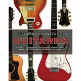 Livro Enciclopedia Completa De La Guitarra