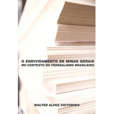 Livro Endividamento De Minas