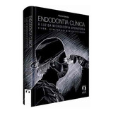 Livro Endodontia Clínica À Luz Da