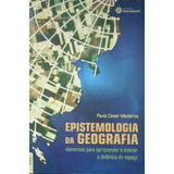 Livro Epistemologia Da Geografia - Paulo Cesar Medeiros [2017]