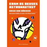 Livro Eram Os Deuses Astronautas edição Comemorativa 50