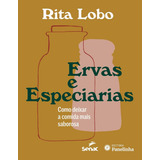 Livro Ervas E Especiarias Como Deixar A Comida Mais Saborosa Rita Lobo