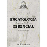 Livro Escatologia Essencial De Victor Vieira Editorial Copy Tapa Mole En Português