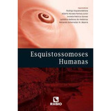 Livro Esquistossomoses Humanas Autor Rodrigo Siqueira batista novo Lacrado 