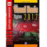 Livro Estudo Dirigido Microsoft Visual Basic 2012 Express