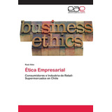 Livro Ética Nos Negócios Consumidores E Indústria