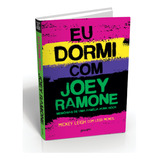 Livro Eu Dormi Com Joey Ramone