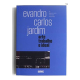 Livro Evandro Carlos Jardim Arte Trabalho