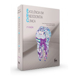 Livro Excelência Em Endodontia Clínica 2 Edição Bueno