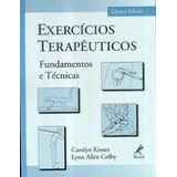 Livro Exercícios Terapêuticos Fund Carolyn Kisner Ly