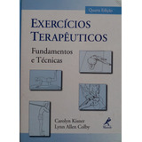 Livro Exercícios Terapêuticos Fundamentos E Técnicas 4 Edição Kisner Carolyn Colby Lynn Allen 2005 