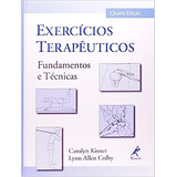 Livro Exercícios Terapêuticos Fundamentos E Técnicas Kisner Carolyn 2005 