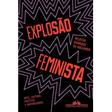 Livro Explosão Feminista Arte cultura política E Universid