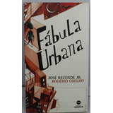 Livro Fábula Urbana Rogério Coelho Jose Rezende Junior Edições De Janeiro