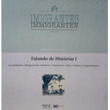 Livro Falando De Histórias - Volume 1 - Coleção Imigrantes - Niltonci Batista Chaves (org.) [2011]