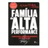 Livro Familia De Alta Performance