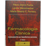 Livro Farmacologia Clínica Fundamentos Da Terapêutica Racional Lenita Wannmacher Flávio Danni Fuchs Guanabara Koogan