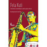 Livro Fela Kuti   Contracultura E  con tradicao Na Musica Po