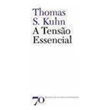 Livro Filosofia A Tensão Essencial Biblioteca De Filosofia Contemporânea Volume 10 De Thomas S K hn Pela Edições 70 2009 