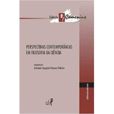 Livro Filosofia Perspectivas Contemporâneas Em Filosofia Da Ciência Coleção Coménius De Antonio Augusto Passos Videira Pela Eduerj 2012 