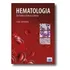 Livro Fisico - Hematologia - Da Prática Clinica À Teoria