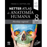 Livro Fisico - Netter Atlas De Anatomia Humana Abordaje Regiona