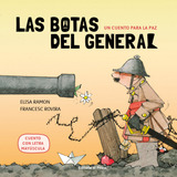 Livro Fisico - Un Cuento Para La Paz - Las Botas Del General