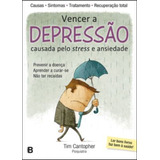 Livro Fisico - Vencer A Depressão Causada Pelo Stress E Ansiedade