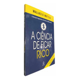 Livro Físico A Ciência De Ficar Rico Wallace D. Wattles Coleção Segredos Da Mente Milionária