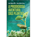Livro Fisico A Prodigiosa Aventura Das Plantas