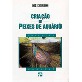 Livro Fisico Criação De Peixes De Aquário