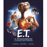 Livro Fisico E t El Extraterrestre La Historia Visual Definitiva