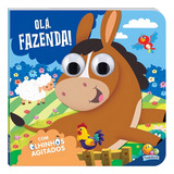 Livro Físico Infantil Olhinhos Agitados Olá Fazenda