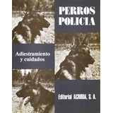 Livro Fisico Perros Policía Adiestramiento cuidados