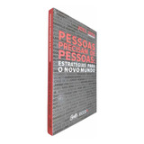 Livro Físico Pessoas Precisam De Pessoas Estratégias Para O Novo Mundo Organização Joel Jota