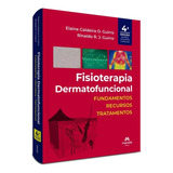 Livro Fisioterapia Dermatofuncional Fundamentos Recursos E Tratamentos 4 Edição Revisada Atualizada E Ampliada Elaine Caldeira O Guirro E Rinaldo R J Guirro