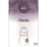 Livro Florais Coleçao Caras