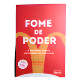 Livro Fome De Poder A Verdadeira História Do Fundador Do Mcdonald s Ray Kroc