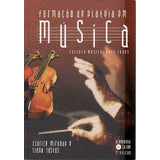 Livro Formação Da Platéia Em Música   Acompanha O Cd   Clarice Miranda   Liana Justus  2003 