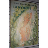 Livro Francês Antigo Anos 50 La Nymphe Louis Charles Royer