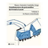 Livro Fundamentos Da Psicanálise De Freud A Lacan Vol 1 