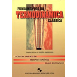 Livro Fundamentos Da Termodinâmica Clássica Gordon Van Wylen Richard Sonntag E Claus Borgnakke 1995 