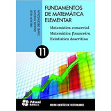Livro Fundamentos De Matematica Elementar Vol 11 Matematica Comercial Matemática Financeira Estatística Descritiva óti Gelson Iezzi E Outros 2013 
