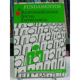 Livro Fundamentos De Responsabilidade Social Empresarial