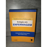Livro Fundamentos E Praticas Para Estagio Em Enfermagem Dirce Laplaca Viana Viviane Euzebia Pereira Santos 3 Edição usado 