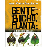 Livro Gente, Bicho, Planta: Gente, Bicho, Planta: O Mundo Me